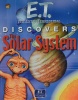 E.T. Discovers the Solar System