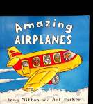 Amazing Airplanes Tony Mitton,Ant Parker