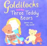 Goldilocks and the three teddy bears Gemma Cary and Kelly Caswell