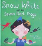 Snow White and the Seven Dart Frogs Kelly Caswell