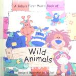 A Baby First Word Book of Wild Animals (Animal Patch) Jo Joof