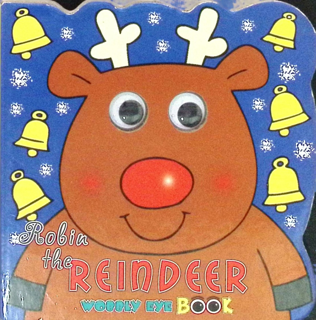 robin the reindeer(christmas wobble eye book)