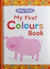 Baby First: My First Colours Book 