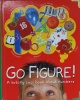 Go Figure!: A Totally Cool Book About Numbers (Big Questions)