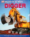 Digger (Machines at Work) Nicola Deschamps