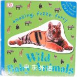 Fuzzy Furry Wild Baby Animals Dawn Sirett