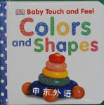 Colors and Shapes (BABY TOUCH & FEEL) DK Publishing