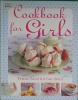 The Cookbook for Girls: Festive Food for Fun Times