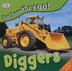 See How They Go: Diggers