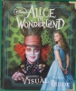 Disney's Alice in Wonderland: The Visual Guide