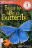 DK Readers L1: Born to Be a Butterfly