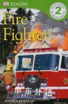 DK Readers L2: Fire Fighter!  Angela Royston
