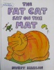The Fat Cat Sat On The Mat [[Hardcover] 20050