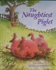 The Naughtiest Piglet