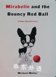 Mirabelle and the Bouncy Red Ball Michael Muller