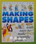 Science For Fun: Making Shapes Gary Gibson