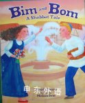 Bim and Bom: A Shabbat Tale Daniel J. Swartz