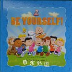 Peanuts: Be Yourself! (Kohl's Ed.) Charles M Schulz