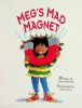 Meg's Mad Magnet 