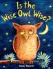 Is the Wise Owl Wise