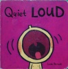 Quiet Loud 