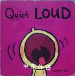 Quiet Loud  Leslie Patricelli