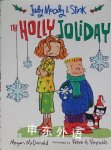 Judy Moody and Stink: The holly Joliday Megan McDonald and Peter H.Reynolds
