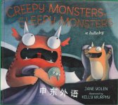 Creepy Monsters, Sleepy Monsters Jane Yolen