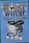 The Worst Witch Saves the Day Magical Adventures of the Worst Witch Jill Murphy
