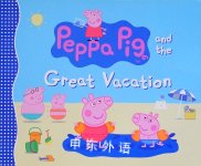 Peppa Pig and the Great Vacation Candlewick Press