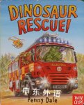 Dinosaur Rescue! (Dinosaurs on the Go) Penny Dale