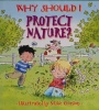 Why Should I Protect Nature? (Why Should I? Books)