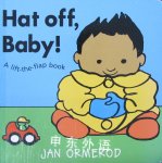 Hat Off, Baby! Jan Ormerod