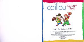ABCs for Caillou and Me Caillou Concept Book