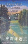 The Greatest Player Who Never Lived: A Golf Story J. Michael Veron