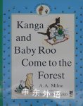 Kanga Baby Roo Comes to the Forest Milne