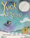 Yuck, a Love Story Don Gillmor