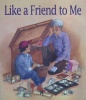 Like a friend to me