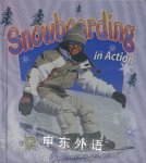 Snowboarding in Action (Sports in Action) John Crossingham