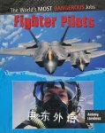 Fighter Pilots (The World's Most Dangerous Jobs) Antony Loveless