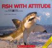 Fish with attitude: The shark book
