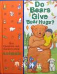 Do Bears Give Bear Hugs?: Library of First Questions and Answers About Animals Time Life Inc