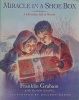 Miracle in a Shoe Box, A Christmas Gift of Wonder Franklin Graham