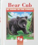 Bear cub: At home in the forest Sarah Toast