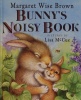 Bunnys Noisy Book