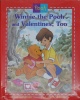 Winnie the Pooh and Valentines Too