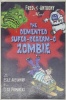 The Demented Super deGerm O Zombie