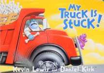   MY TRUCK IS STUCK! Kevin Lewis