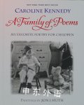 A Family of Poems: My Favorite Poetry for Children Caroline Kennedy