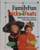 FamilyFun Tricks and Treats: 100 Wickedly Easy Costumes, Crafts, Games＆Foods